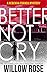 Better Not Cry (Rebekka Franck #8)
