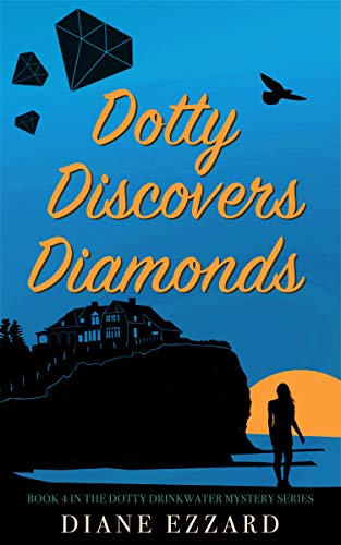 Dotty Discovers Diamonds (Dotty Drinkwater #4)