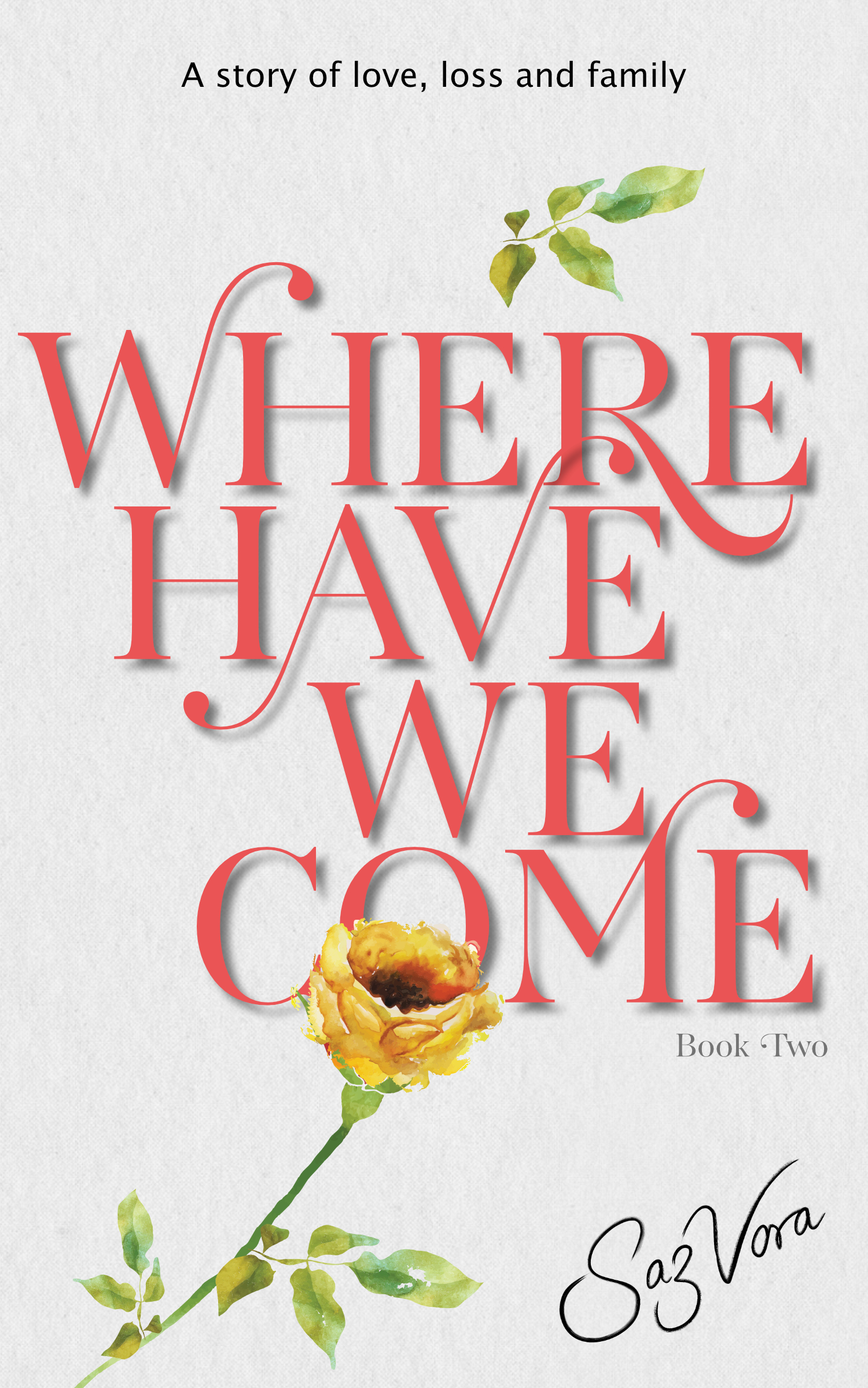Where Have We Come (University Reena & Nikesh #2)