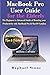 MacBook Pro User Guide for the Elderly: The Beginner to Advanced Guide of Boosting your Productivity with MacBook Pro & MacOS Catalina