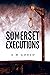 Somerset Executions