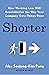 Shorter by Alex Soojung-Kim Pang Shorter by Alex Soojung-Kim Pang