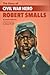 The Story of Civil War Hero...