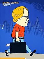 Pussey! by Daniel Clowes