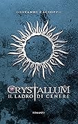 Crystallum. Il Ladro di Cenere
