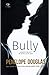 Bully by Penelope Douglas