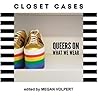 Closet Cases by Megan  Volpert