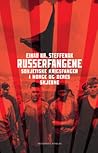 Russerfangene: Sovjetiske Krigsfanger i Norge og Deres Skjebne