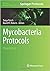 Mycobacteria Protocols (Methods in Molecular Biology, 1285)