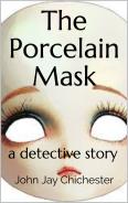 The Porcelain Mask: a detective story (Kindle Edition)