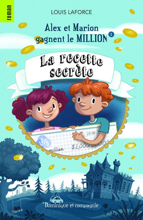 La recette secrète (Alex et Marion gagnent le million, #1)
