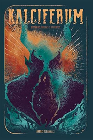 Kalciferum (Demônios, bruxas e vagantes, #1)