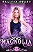 Magnolia (Spell Library, #11)