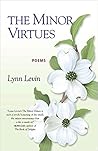 The Minor Virtues by Lynn Levin