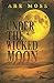Under the Wicked Moon