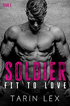 Soldier (Fit to Love, #2)