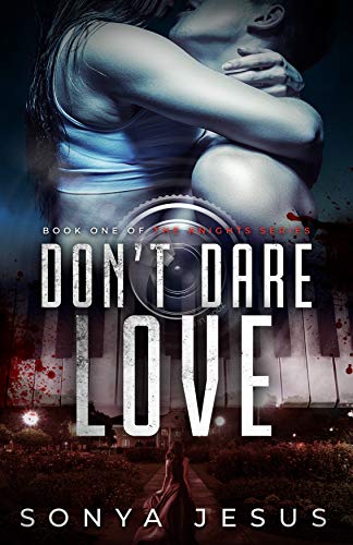 Don't Dare Love (Knights, #1)