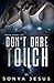 Don't Dare Touch (Knights, #3)