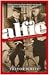 Alfie: The Life and Times o...