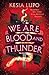 We Are Blood and Thunder (W...