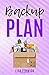 Backup Plan (What's The Plan?)