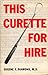 This Curette for Hire