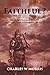 FAITHFUL?: How To Be A Righteous Leader In Unrighteous Times: A Commentary On John 16