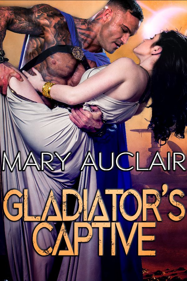 Gladiator's Captive (Kindle Edition)