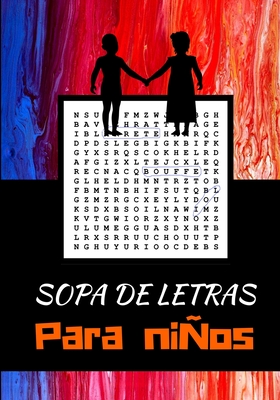 Sopa de Letras Para Ni�os: A partir de los 6 a�os - Nivel f�cil - Soluciones incluidas