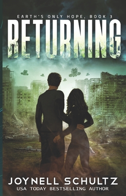 Returning: A Romantic Science Fiction Adventure (Earth's Only Hope)