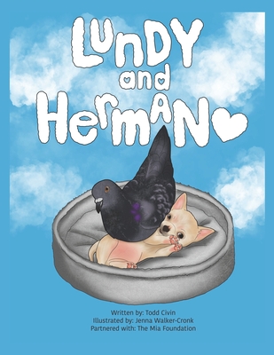 Herman and Lundy: The Differently-Abled Friendship Heard Round the World (Volume 1)