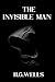 The Invisible Man: Complete and Unabridged