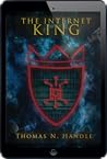The Internet King by Thomas Handle The Internet King by Thomas Handle