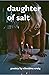daughter of salt