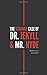 The Strange Case of Dr. Jekyll and Mr. Hyde