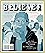 The Believer, Issue 125: Ju...