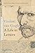 Vincent van Gogh: A Life in Letters