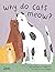 Why do Cats Meow? by Lily Snowden-Fine