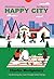 Happy City: เปลี่ยนโฉมชีวิตด้วยการออกแบบเมือง