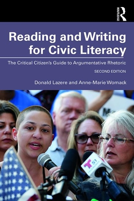 Reading and Writing for Civic Literacy: The Critical Citizen's Guide to Argumentative Rhetoric, Brief Edition (Cultural Politics and the Promise of Democracy)