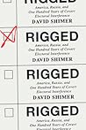 Rigged: America, Russia, and One Hundred Years of Covert Electoral Interference