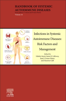 Infections in Systemic Autoimmune Diseases: Risk Factors and Management (Volume 16) (Handbook of Systemic Autoimmune Diseases, Volume 16)