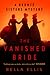 The Vanished Bride (Brontë Sisters Mystery, #1)