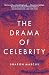 The Drama of Celebrity