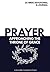 Prayer Approaching the Thro...
