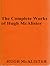 The Complete Works of Hugh ...