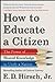 How to Educate a Citizen by E.D. Hirsch Jr.