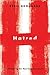 Hatred: Understanding Our Most Dangerous Emotion