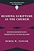 Reading Scripture as the Church: Dietrich Bonhoeffer's Hermeneutic of Discipleship (New Explorations in Theology)