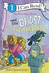 The Berenstain Bears and the Ghost of the Theater by Mike Berenstain